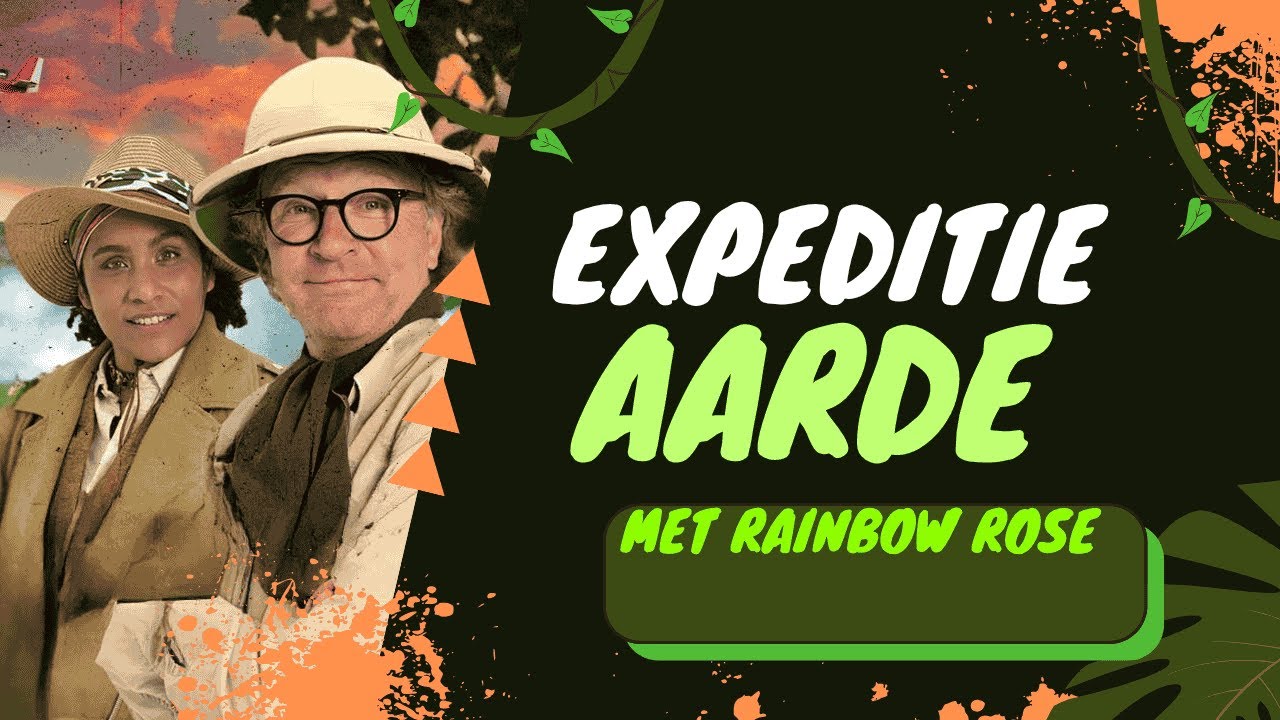Expeditie aarde met Rainbow Rose  (multicam)