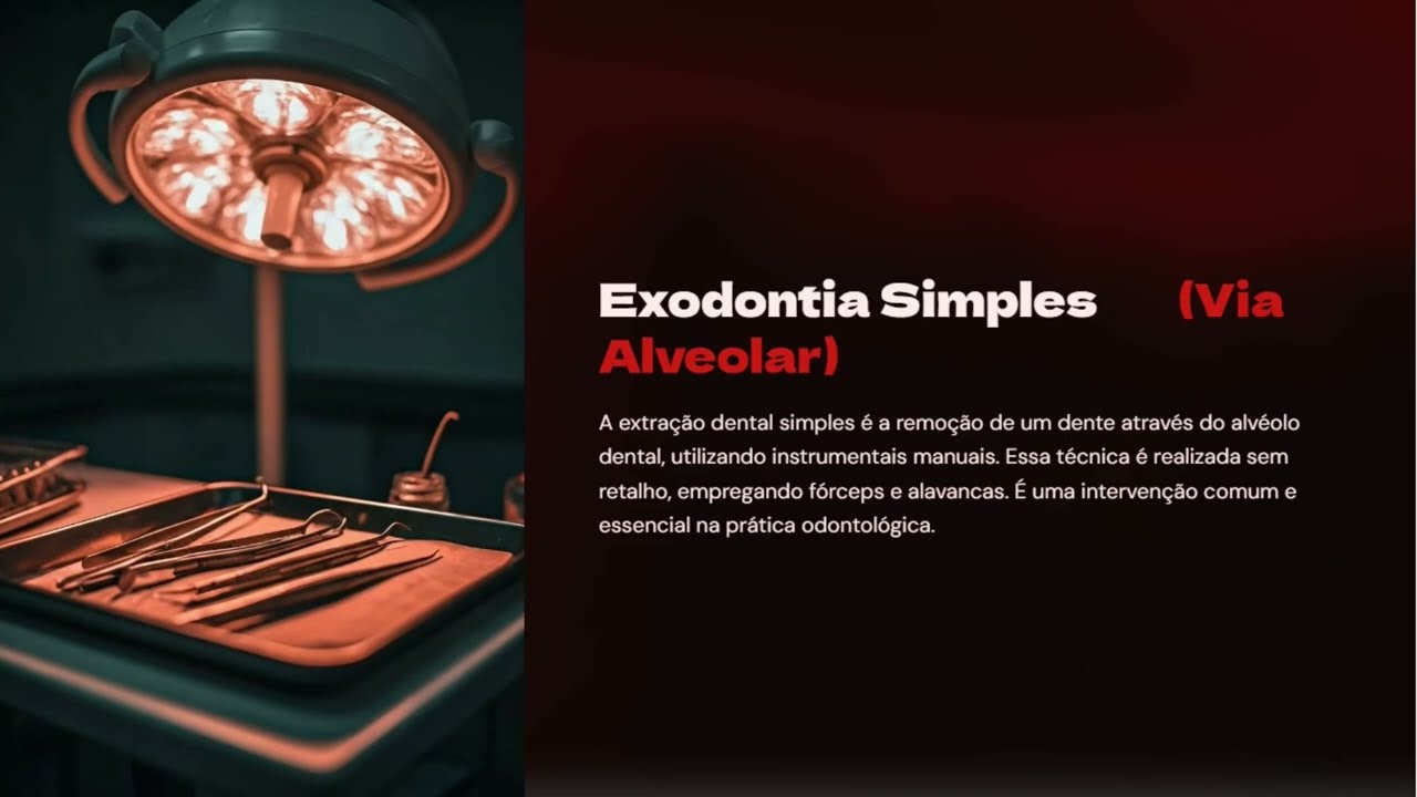 Exodontia Simples (Extração Dental Via Alveolar)