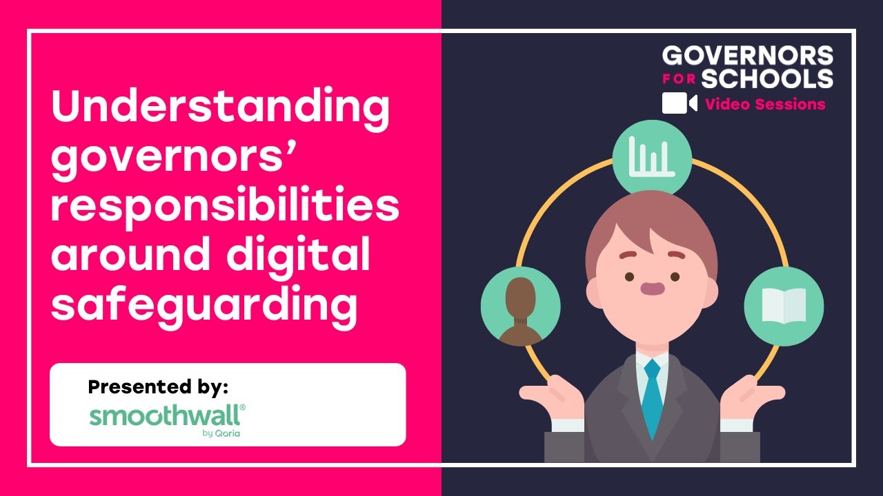 Understanding governors’ responsibilities around digital safeguarding (with Smoothwall)