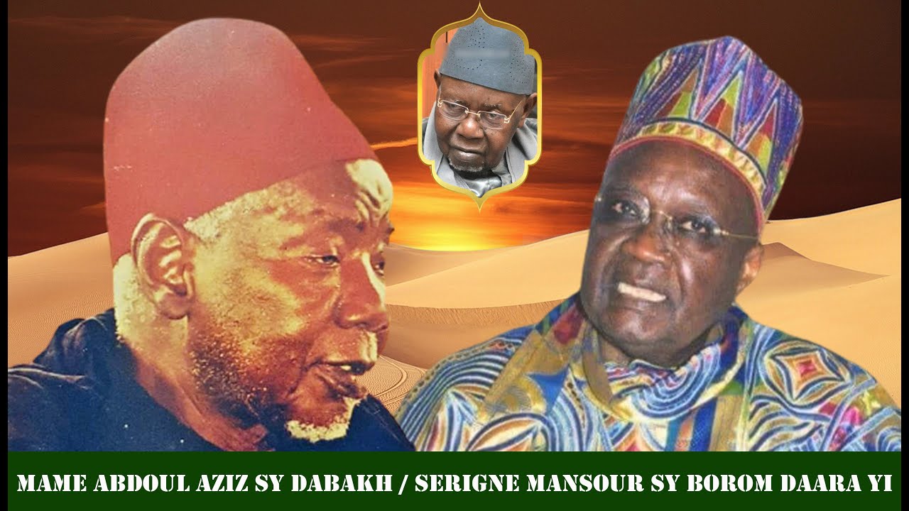 CAUSERIE: Elhadji Abdoul Aziz Sy Dabakh et Serigne Mansour Sy Borom Daara-yi