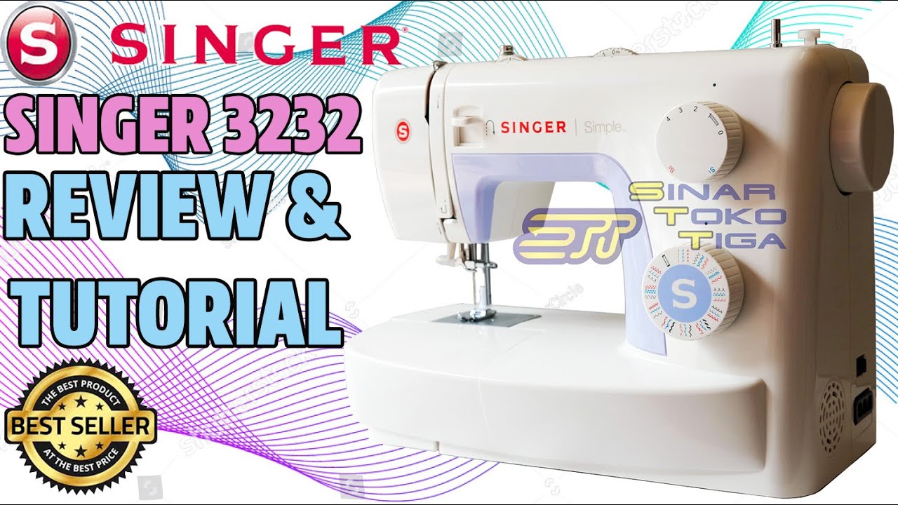 tutorial menjahit 3210 3221 3223 3229 - SINGER SIMPLE 3232 MESIN JAHIT PORTABLE | SINAR TOKO TIGA