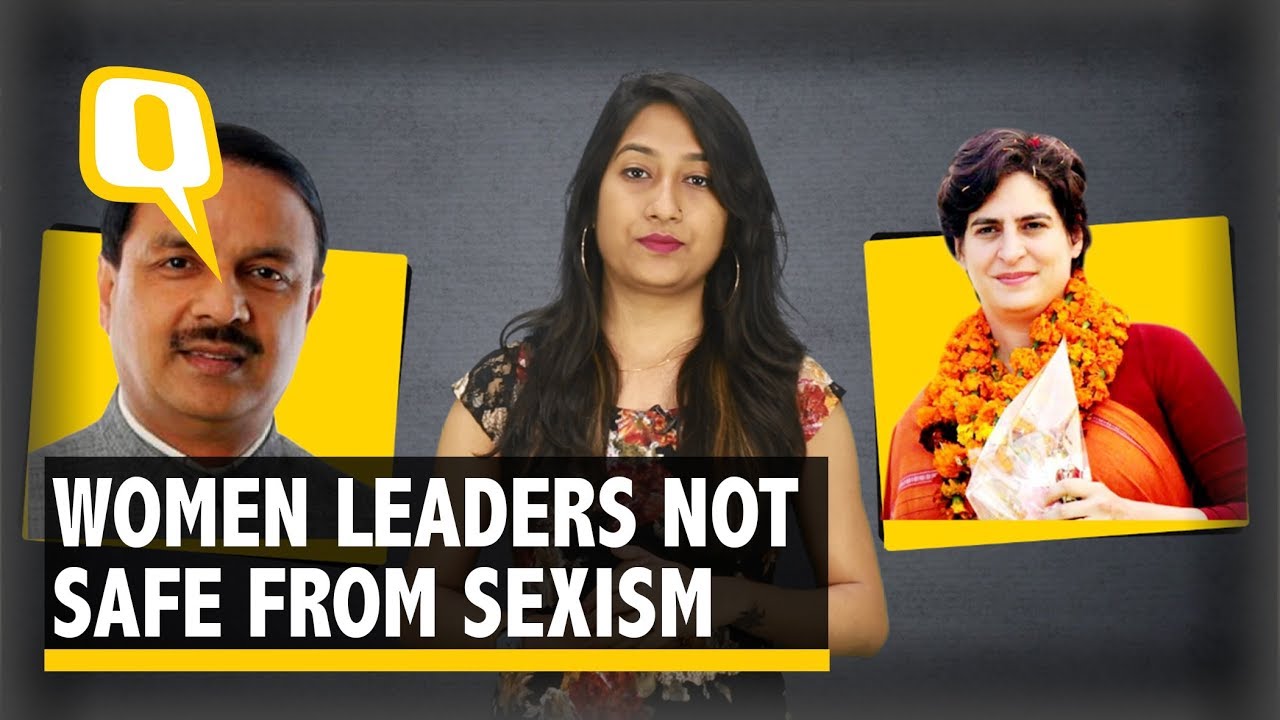 Dear Leaders, Sexist Remarks Can’t Deter Our Women in Politics | The Quint
