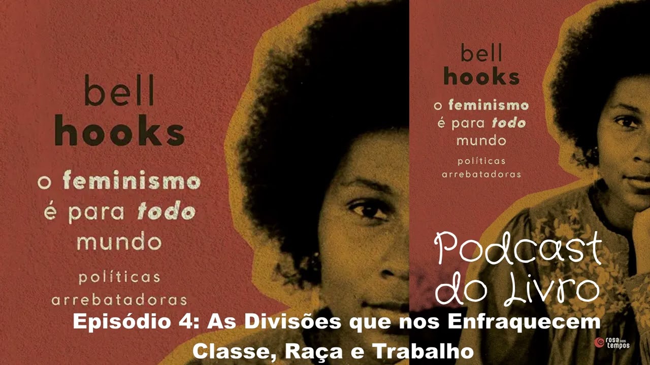 Episódio 4: As Divisões que nos Enfraquecem — Classe, Raça e Trabalho