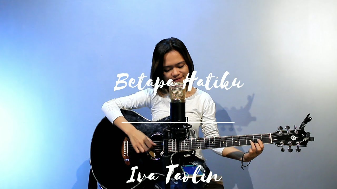 Iva Taolin - Betapa Hatiku - Lagu Rohani