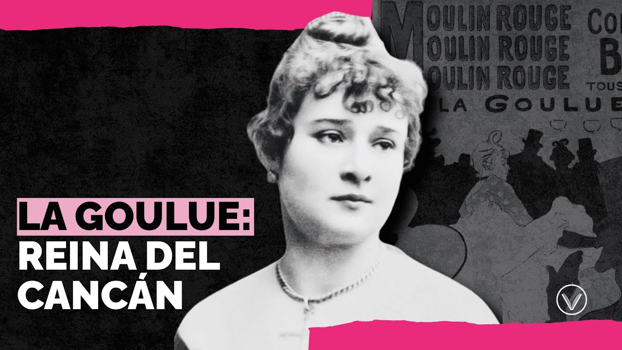 La Goulue, la reina del cancán francés 💃 🇫🇷