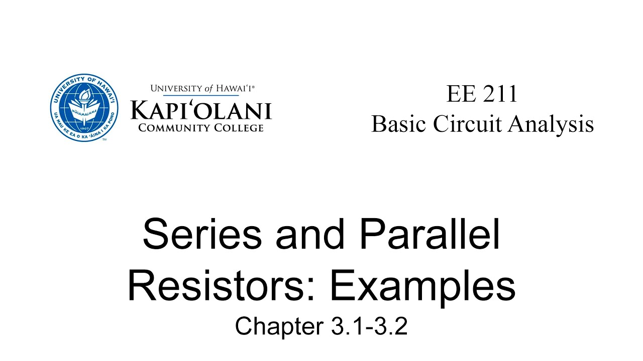 EE 211 3.1b Series and Parallel Resistors: Examples