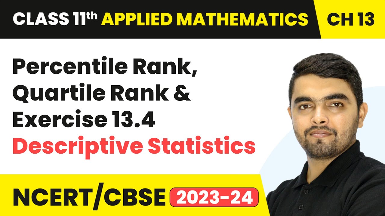 Percentile Rank, Quartile Rank & Exercise 13.4 | Class 11 Applied Mathematics Ch 13 | CBSE 2025-26
