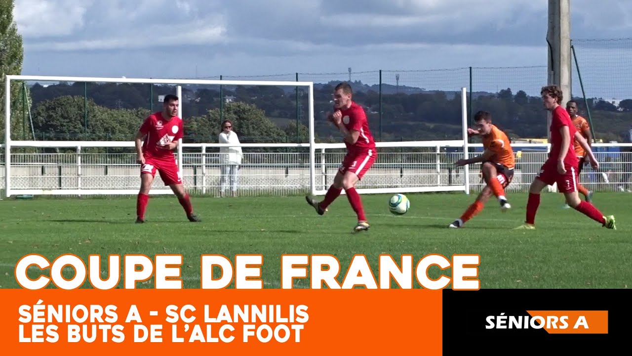 ⚽️ Coupe de France | Séniors A 4️⃣🆚1️⃣ SC Lannilis : Les buts de l'ALC Foot ⚽