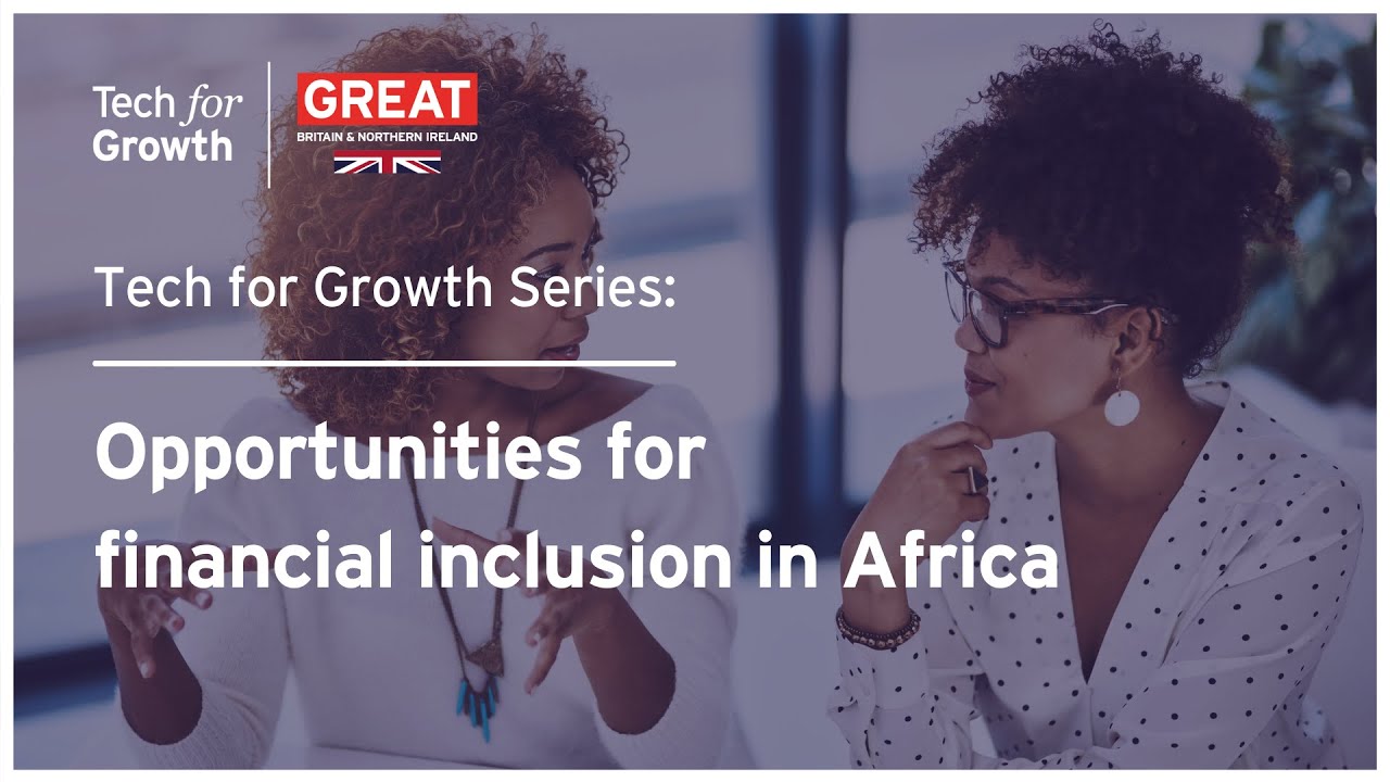 Tech for Growth Series: Opportunities for financial inclusion in Africa