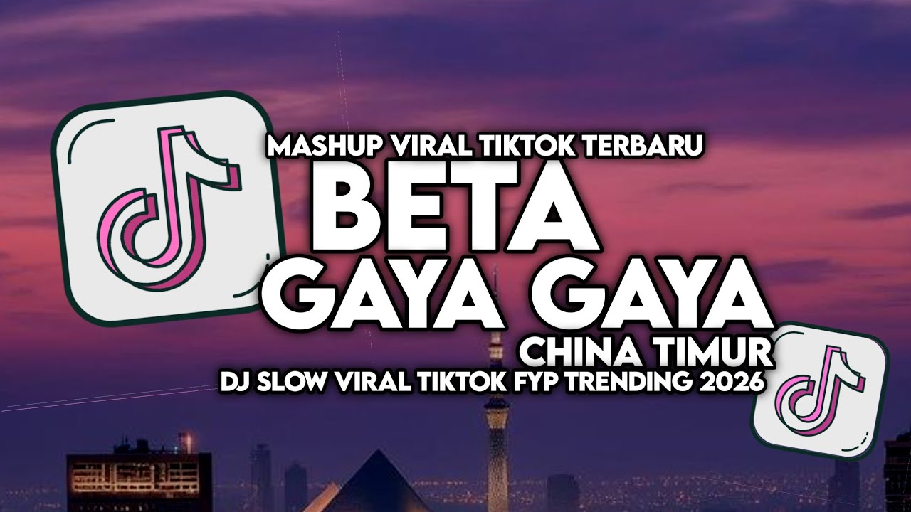 DJ BETA GAYA GAYA | CHINA TIMUR VIRAL TIKTOK SLOW FULL SONG MAMAN FVNDY 2026