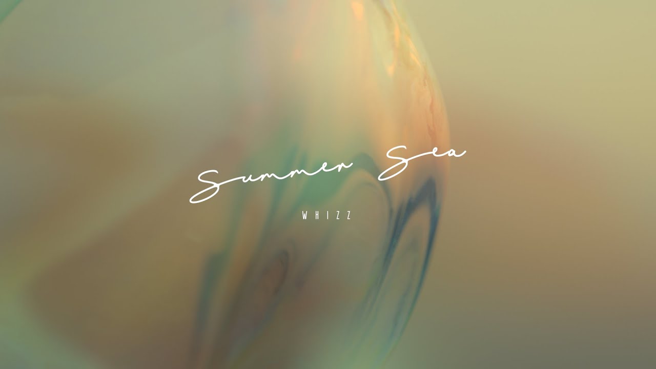 WHIZZ - Summer Sea (Official Music Video)