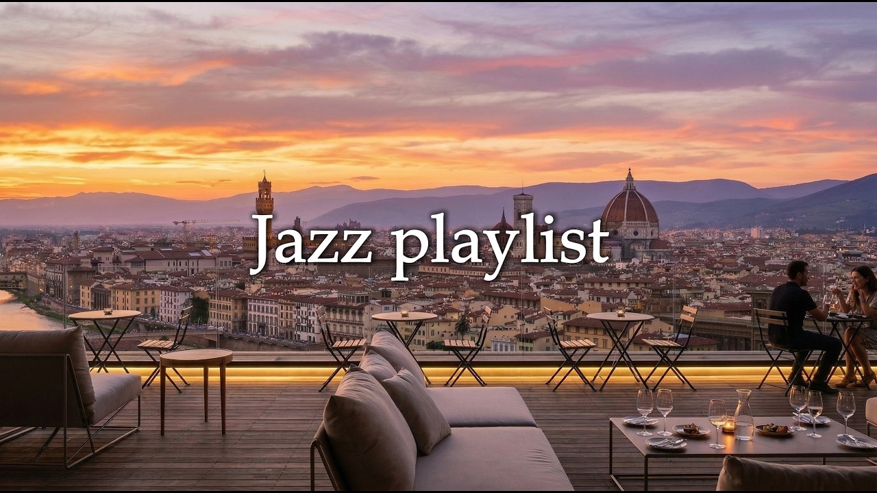 [playlist] 피렌체의 황금빛 저녁 재즈 | 루프탑 테라스에서 흐르는 cozy jazz