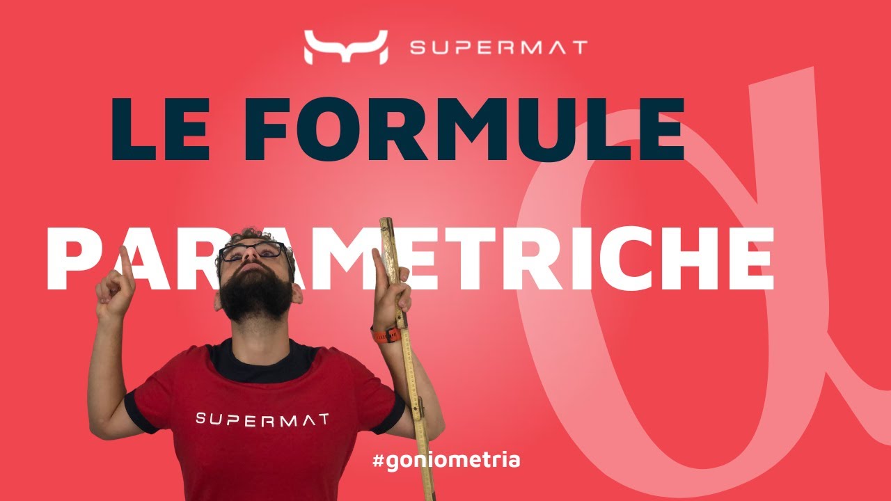 FORMULE PARAMETRICHE: Seno e Coseno in funzione della Tangente di x/2