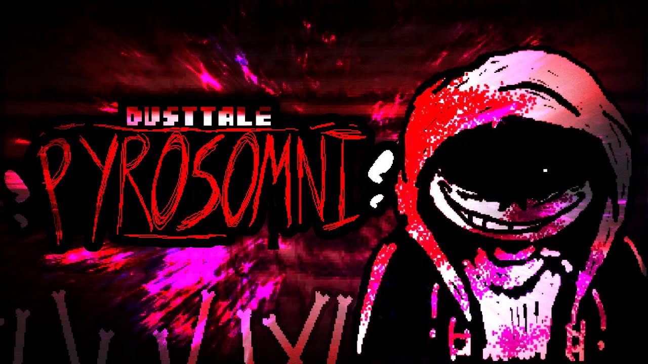 DustTale - PYROSOMNI | UNDERTALE Fangame | CansCdk's Take