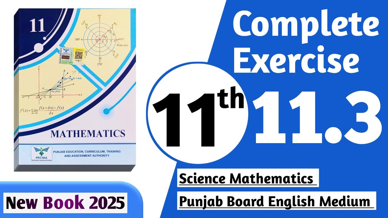 11 class math new book 2025 exercise 11.3 || PCTB || 11 class math exercise 11.3 complete | New book