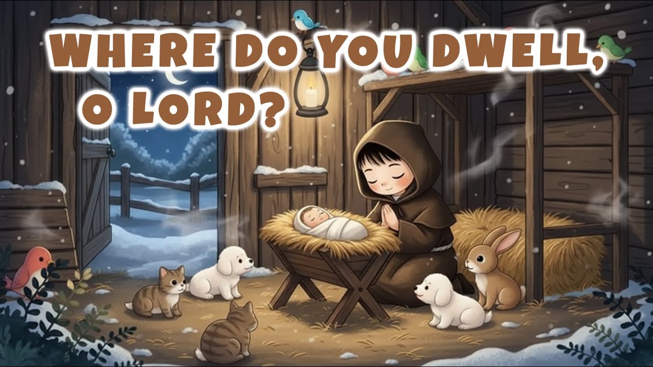 WHERE DO YOU DWELL, O LORD? | Christmas songs | Worship | Catholic music | Thomas Catholic Music