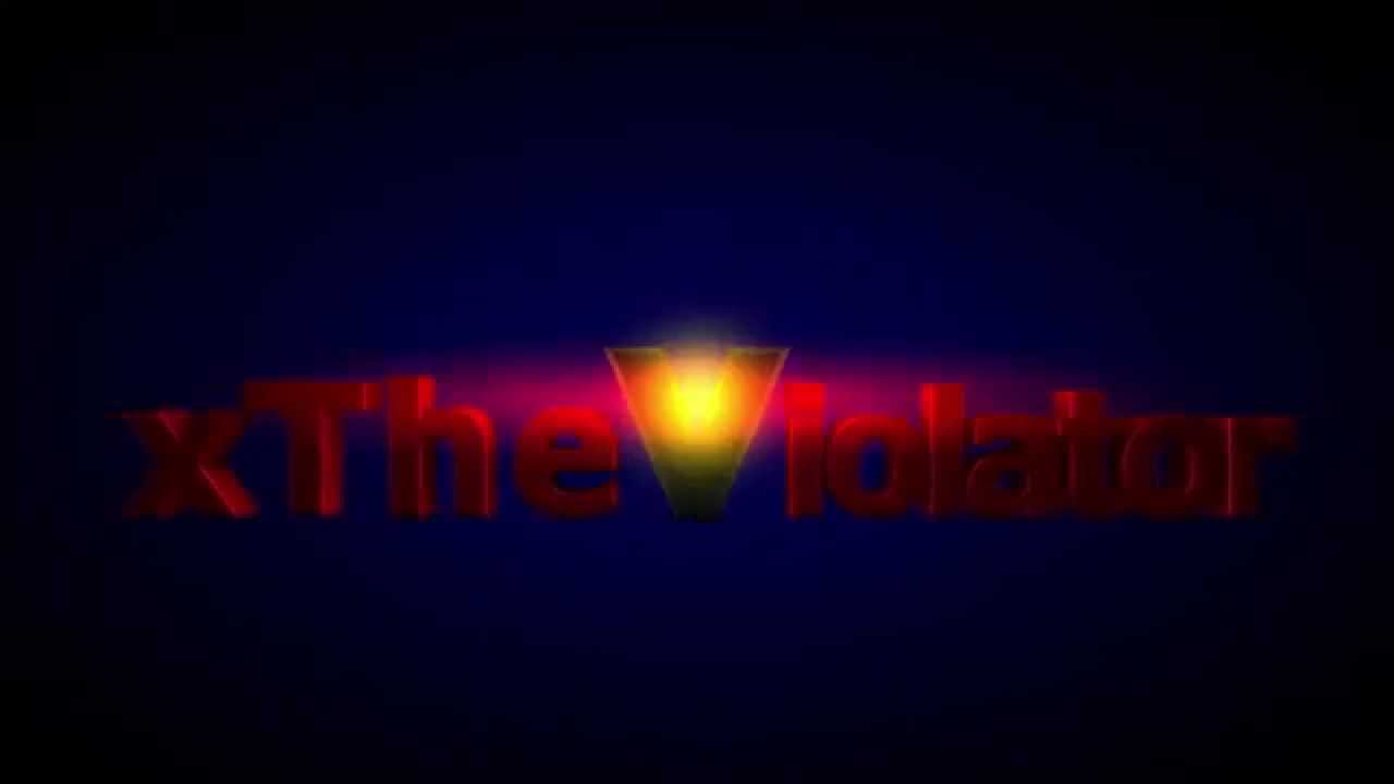 xTheViolator Intro //bby KickassGames