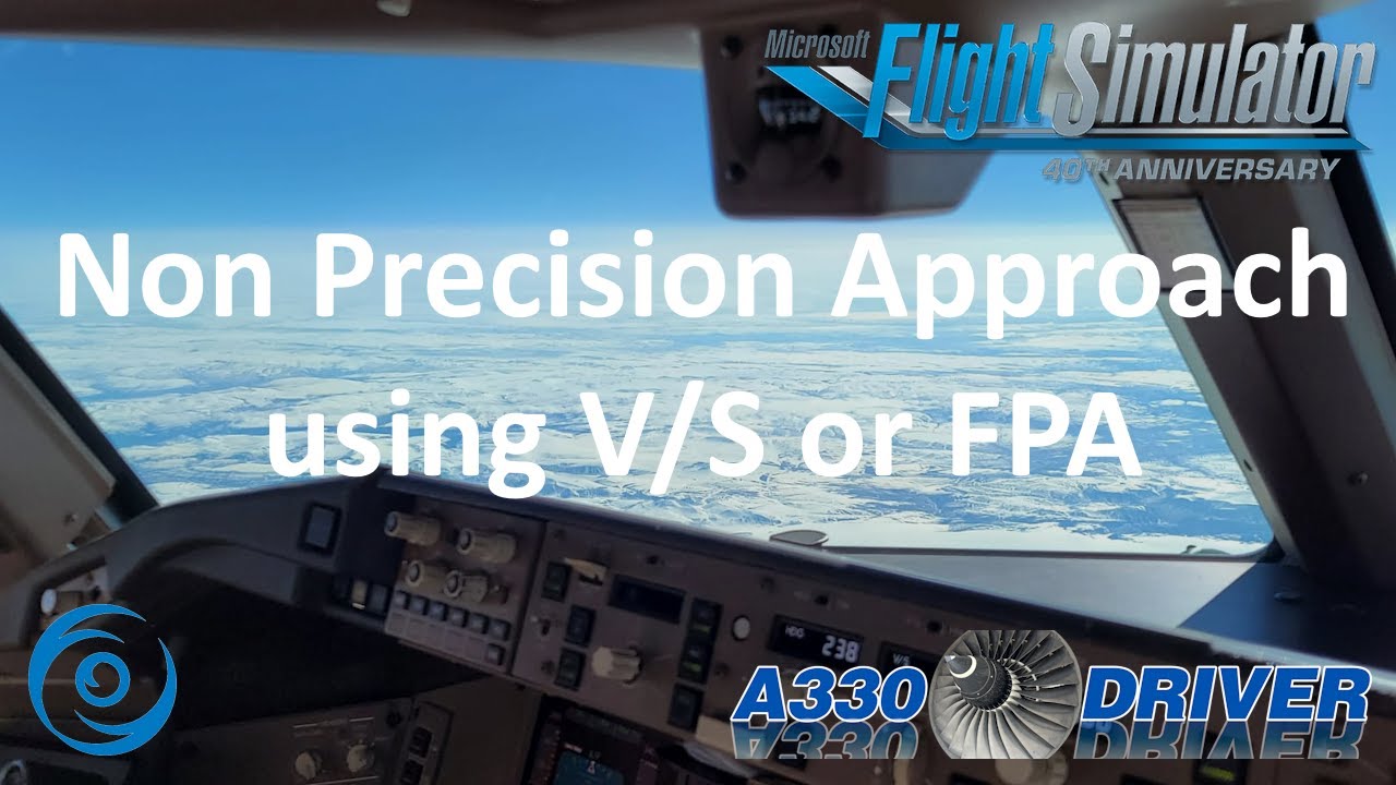 PMDG 777 Tutorial: How to fly Non Precision Approaches using V/S or FPA | Real Airline Pilot