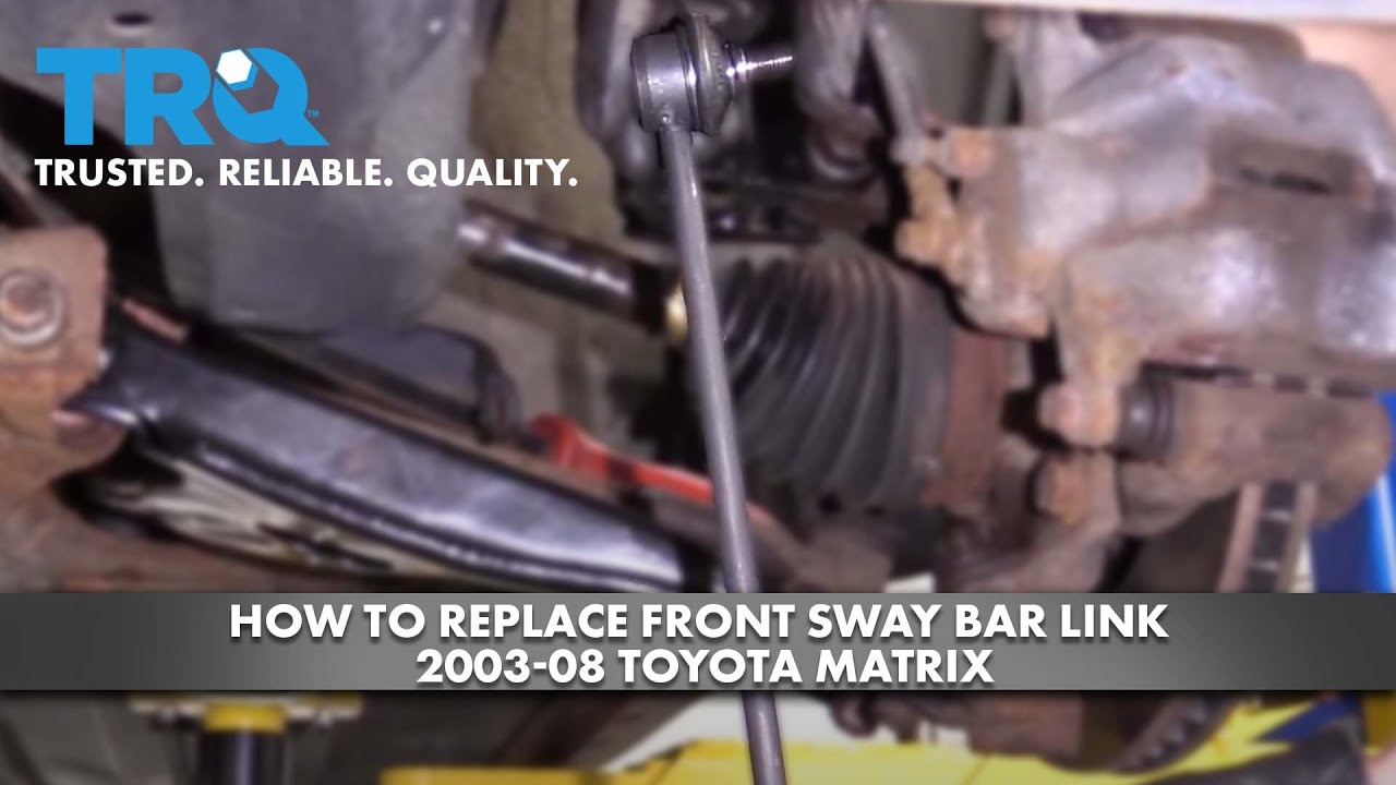 How to Replace Front Sway Bar Link 2003-08 Toyota Matrix