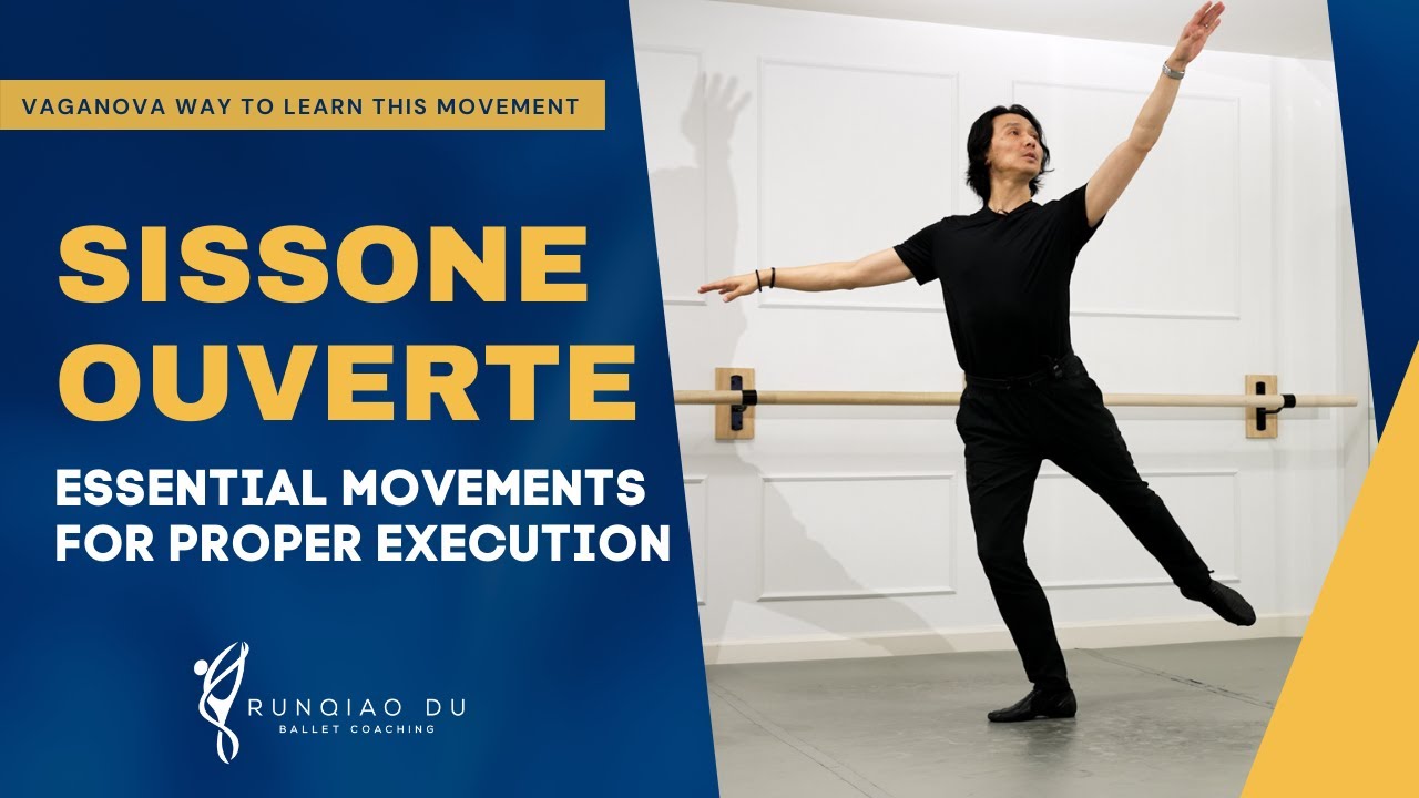 Sissone Ouverte: Essential Movements for Proper Execution