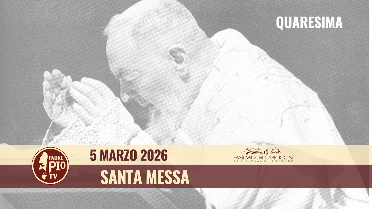 Santa Messa 5 marzo 2026 fr Pasquale Cianci