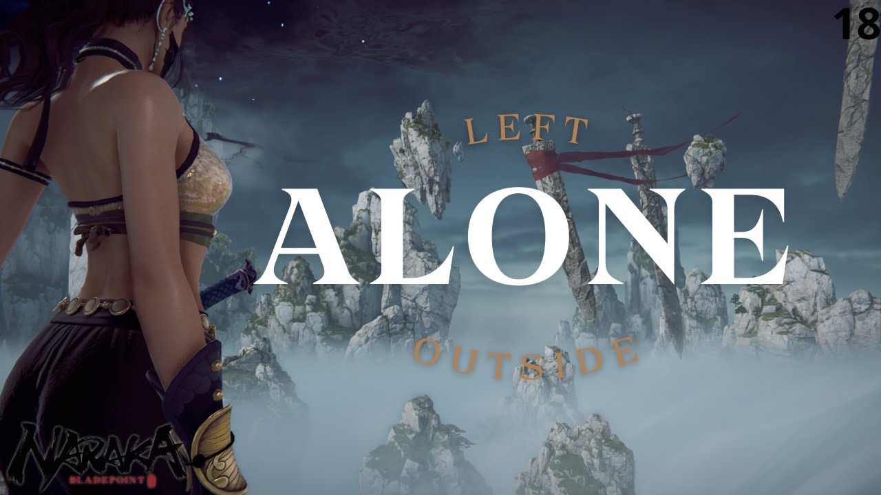 Compilation 18 &ndash; Alone | Naraka Bladepoint Highlights
