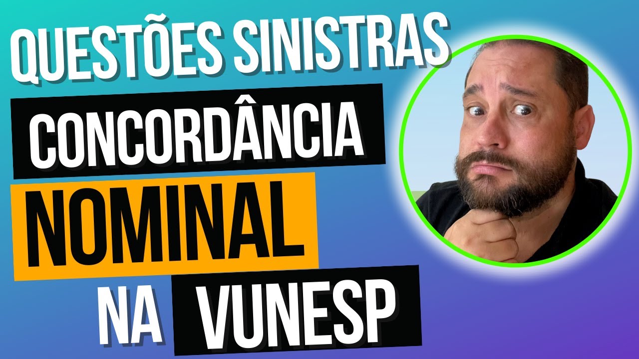 #VUNESP 23 - QUESTÕES SINISTRAS DE CONCORDÂNCIA NOMINAL