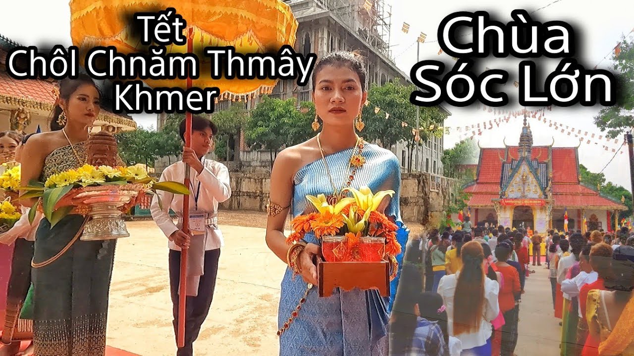Lần Đầu Tiên Ăn Tết Chôl Chnăm Thmây Cùng Đồng Bào Khmer Tại Chùa Sóc Lớn - Lộc Ninh Bình Phước