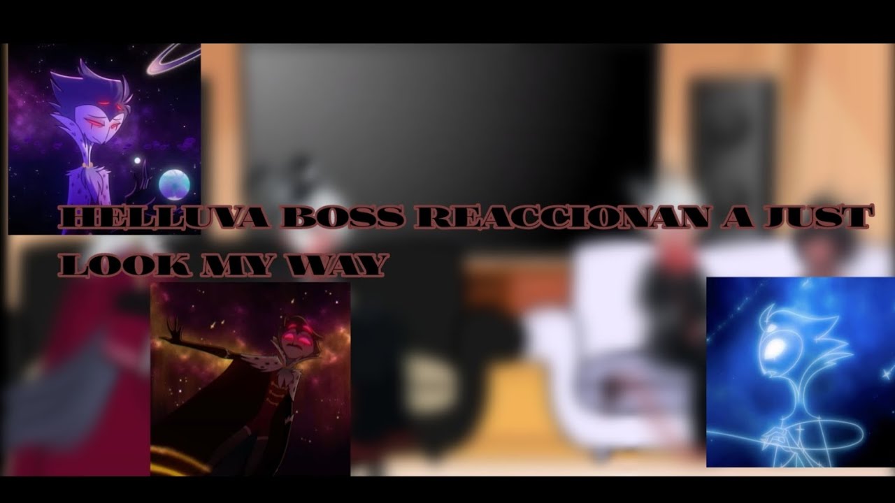 Helluva boss reacciona a just look my way // gl2//⚠️no es para niños⚠️ //Akii_chan// solo español ⚠️