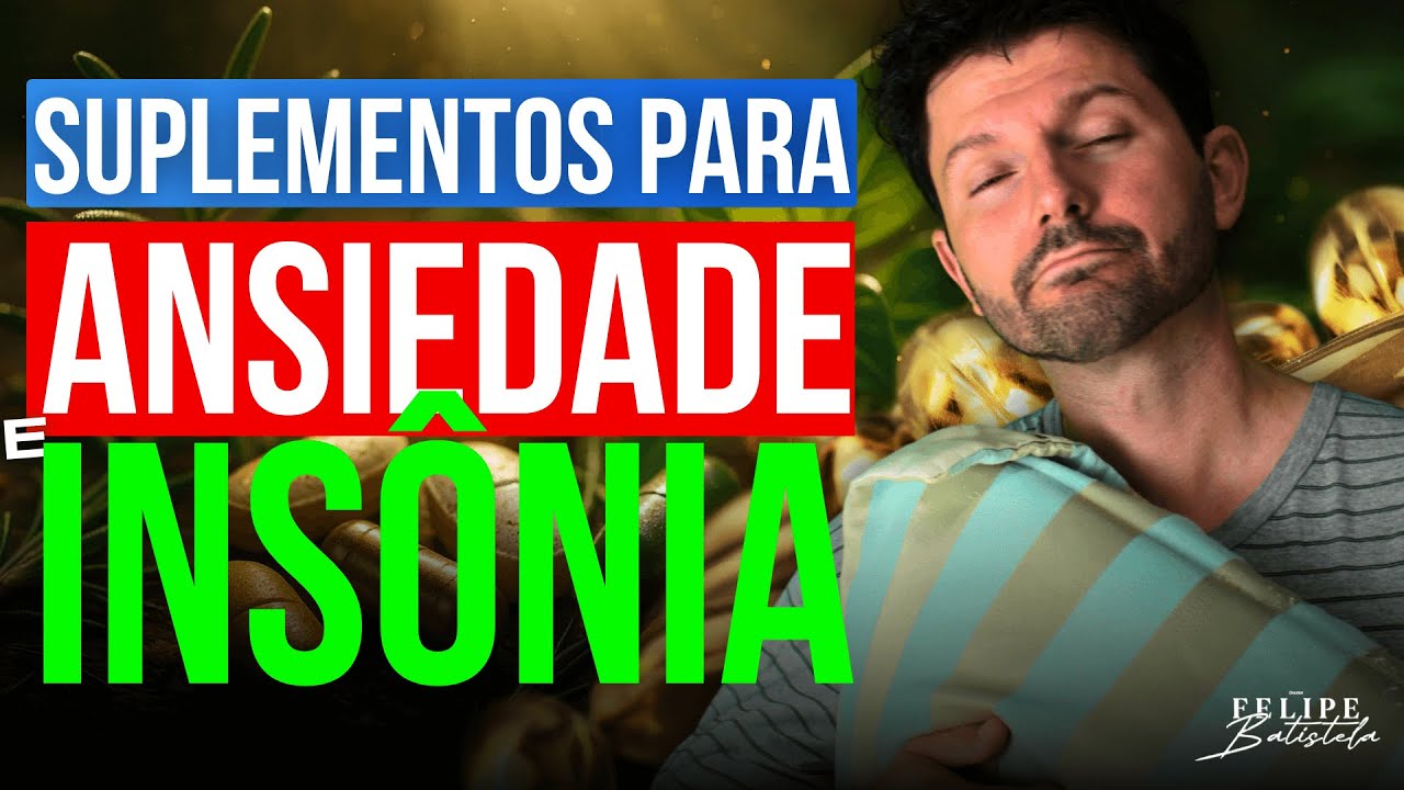 INCRÍVEL: Os MELHORES Suplementos Naturais para ANSIEDADE e INSÔNIA! DESCUBRA AGORA