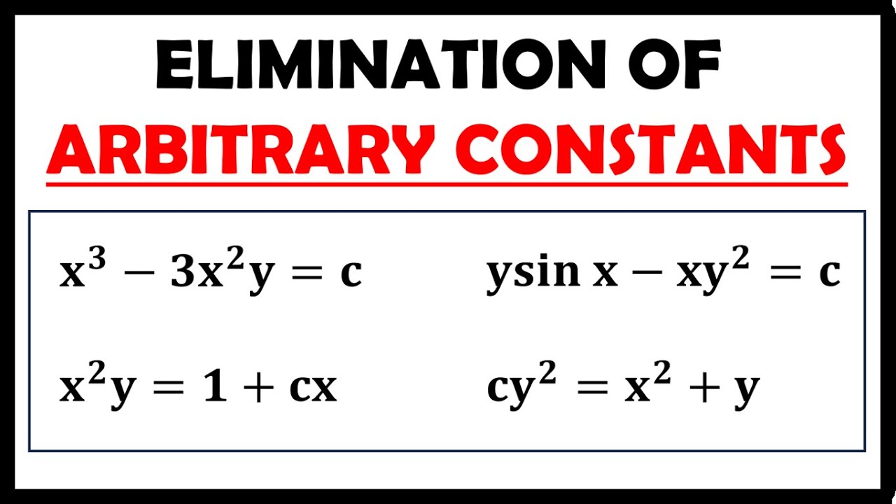 ELIMINATION OF ARBITRARY CONSTANTS || DIFFERENTIAL EQUATIONS