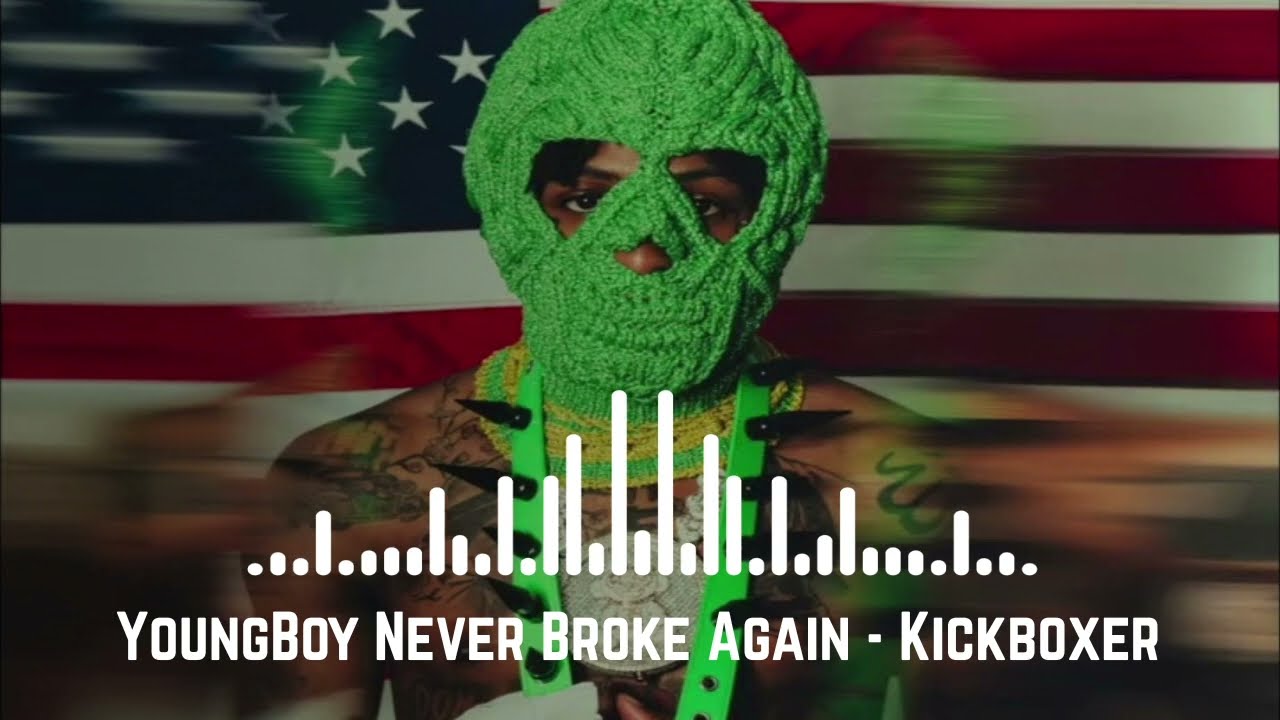 YoungBoy Never Broke Again - Kickboxer