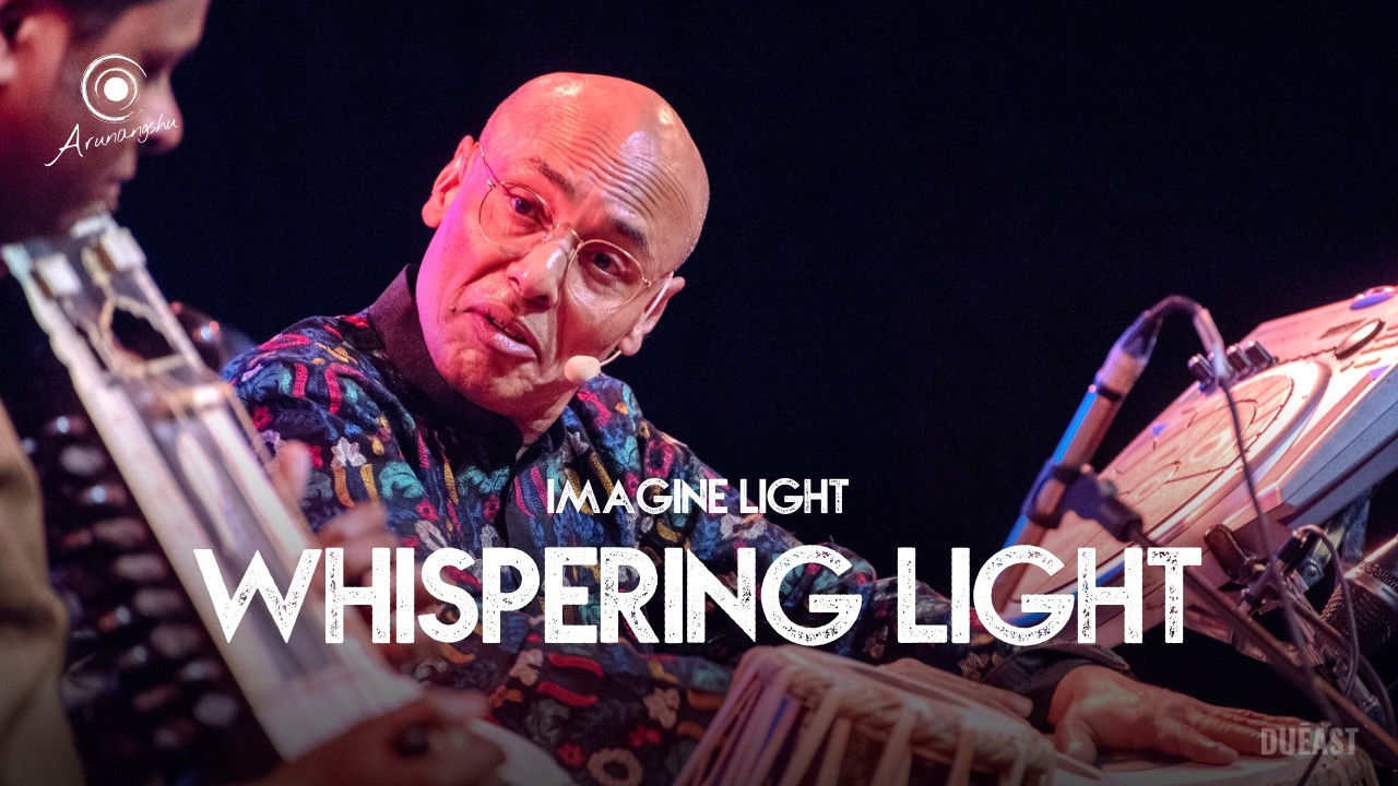 Whispering Light | Sharat Srivastava × Arunangshu | Imagine Light by Arunangshu | Vrindan
