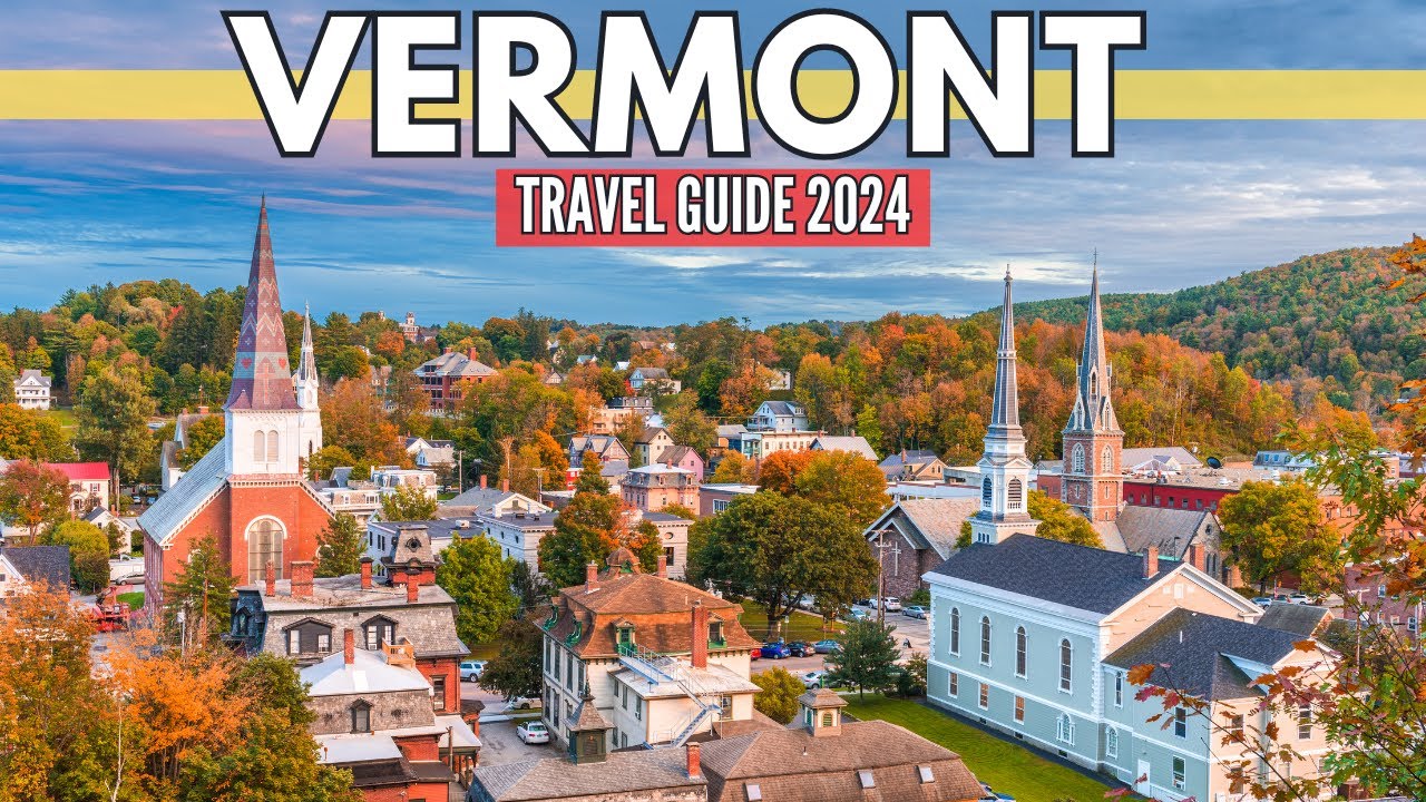Vermont Travel Guide: Exploring the Green Mountain State | US