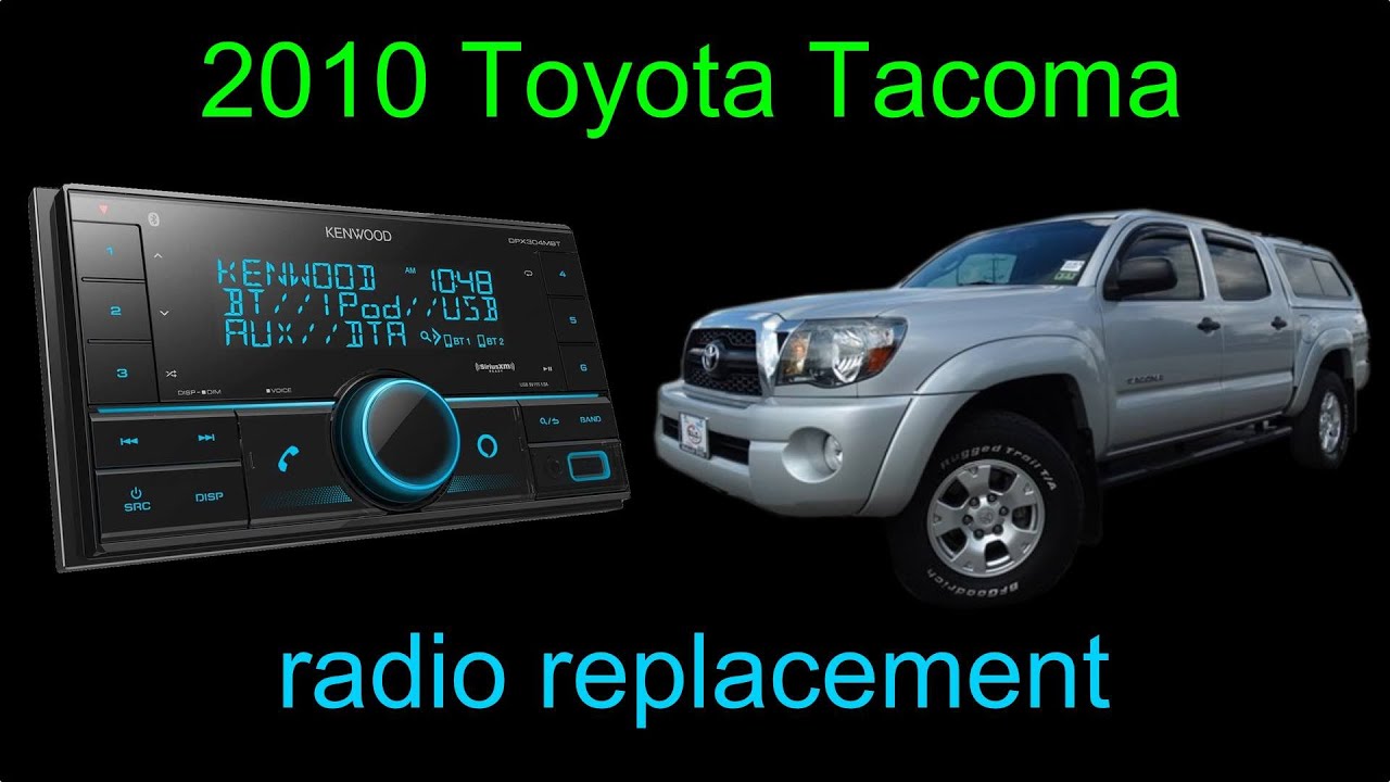 Radio and speaker replacement in a 2010 Toyota Tacoma