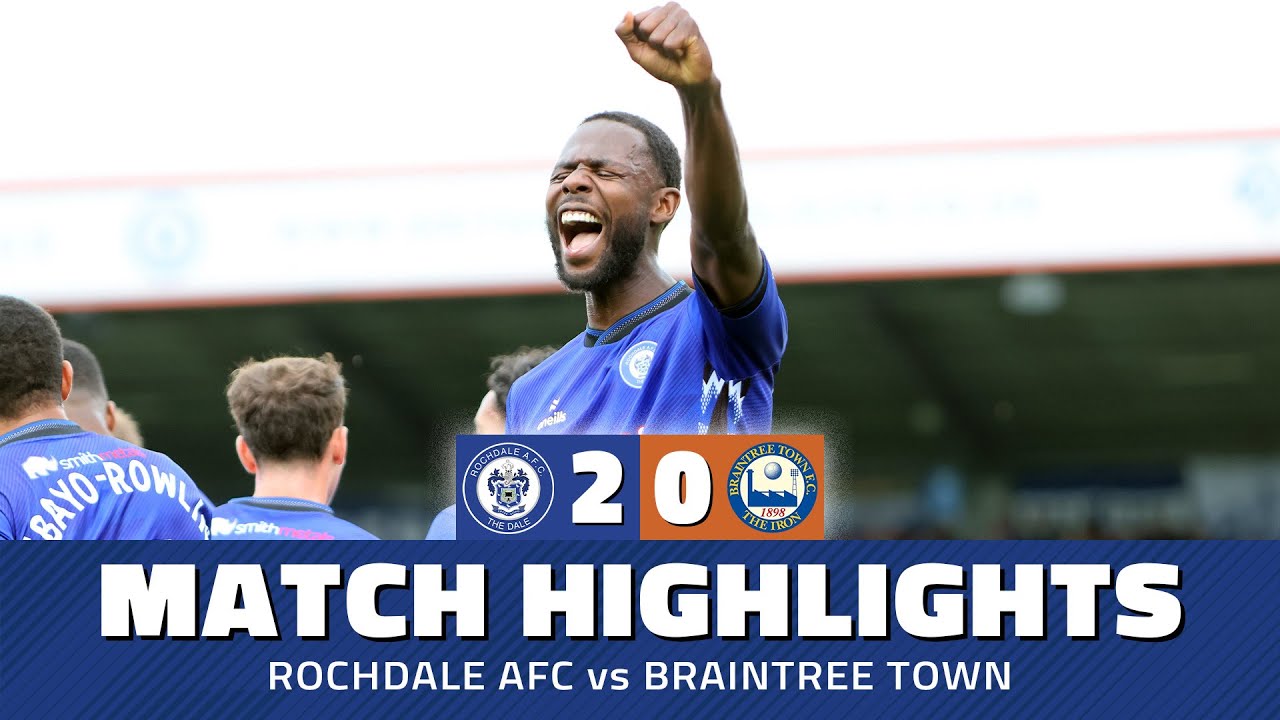 Highlights | Dale 2-0 Braintree Town