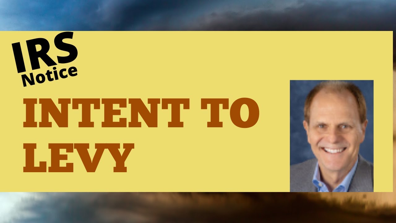 How to Fix IRS Notice of Intent to Levy