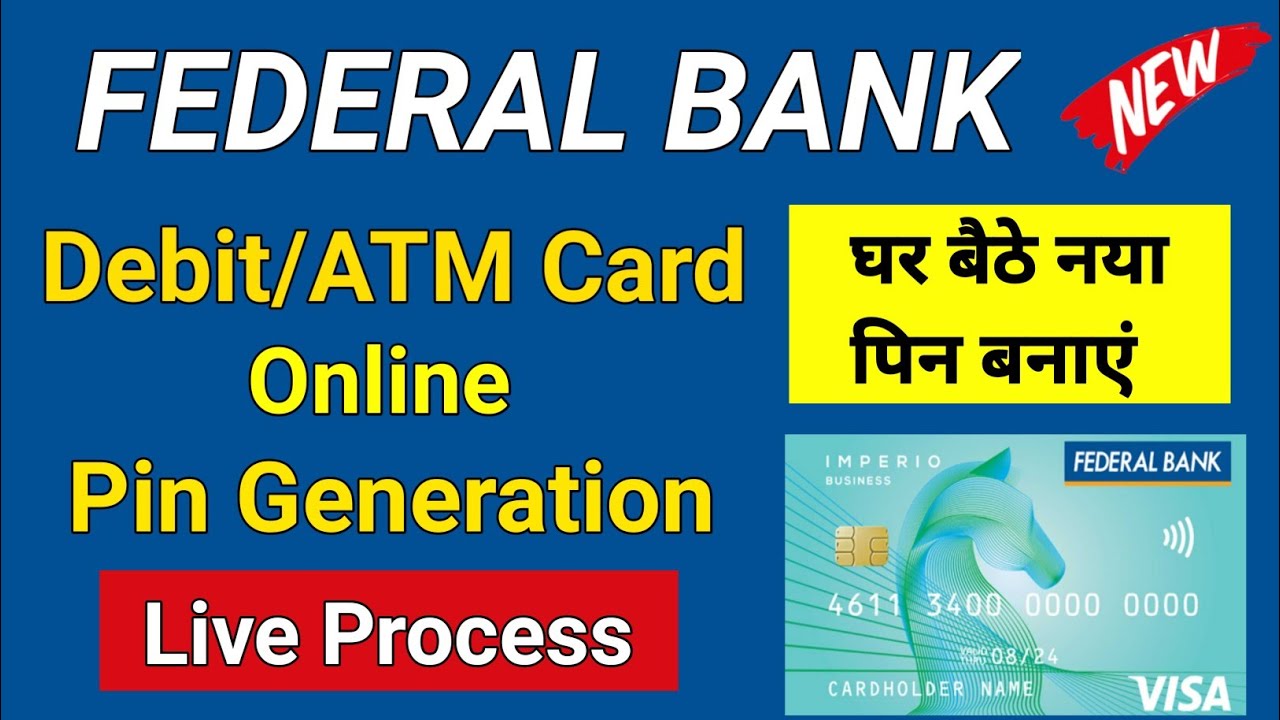 how to generate federal bank debit card pin online | federal bank atm pin generation online