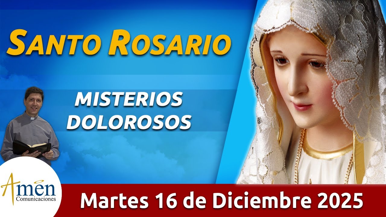 Santo Rosario de Hoy Martes 16 Diciembre 2025 l Amen Comunicaciones l Católica l María