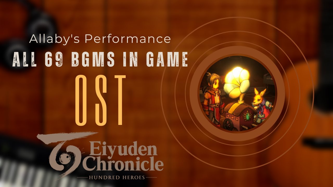 Eiyuden Chronicle: Hundred Heroes - OST Все 69 музыкальных фоновых звуков в игре