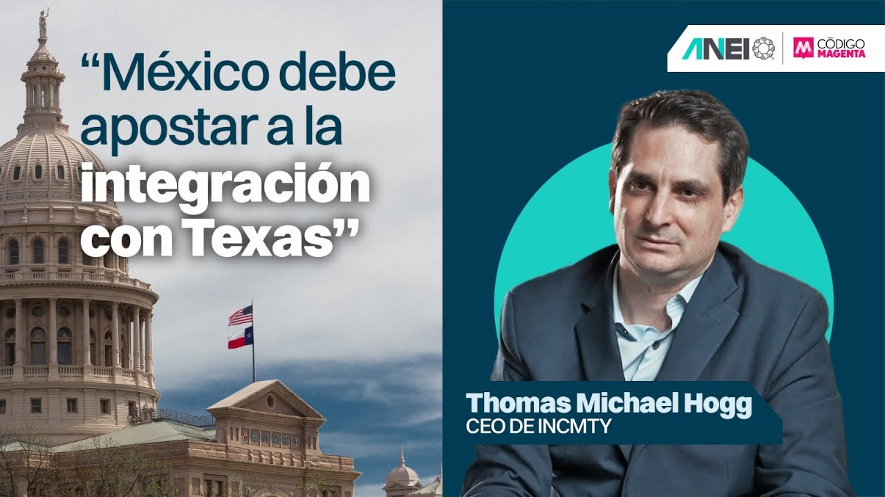 El Consejo: “México debe apostar a la integración con Texas”