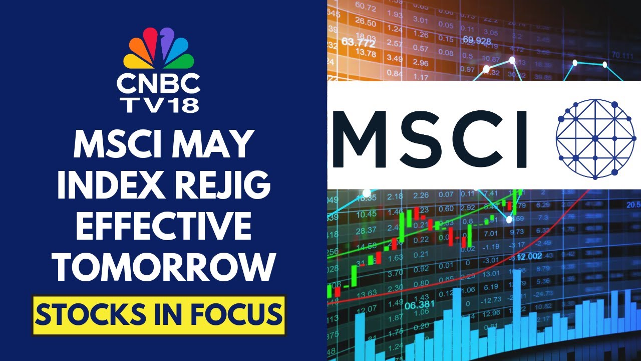 MSCI Rebalancing | Coromandel, Nykaa Included To Index, Eternal May See $460-480 M Outflow CNBC TV18