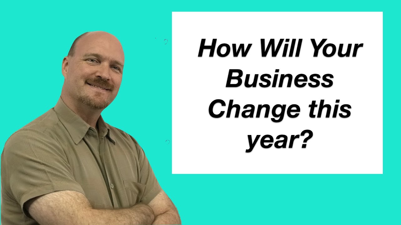 How Will Your Business Change This Year