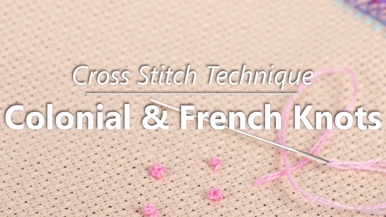 Colonial knot vs French knot | Beginner Cross Stitch | Fat Quarter Shop