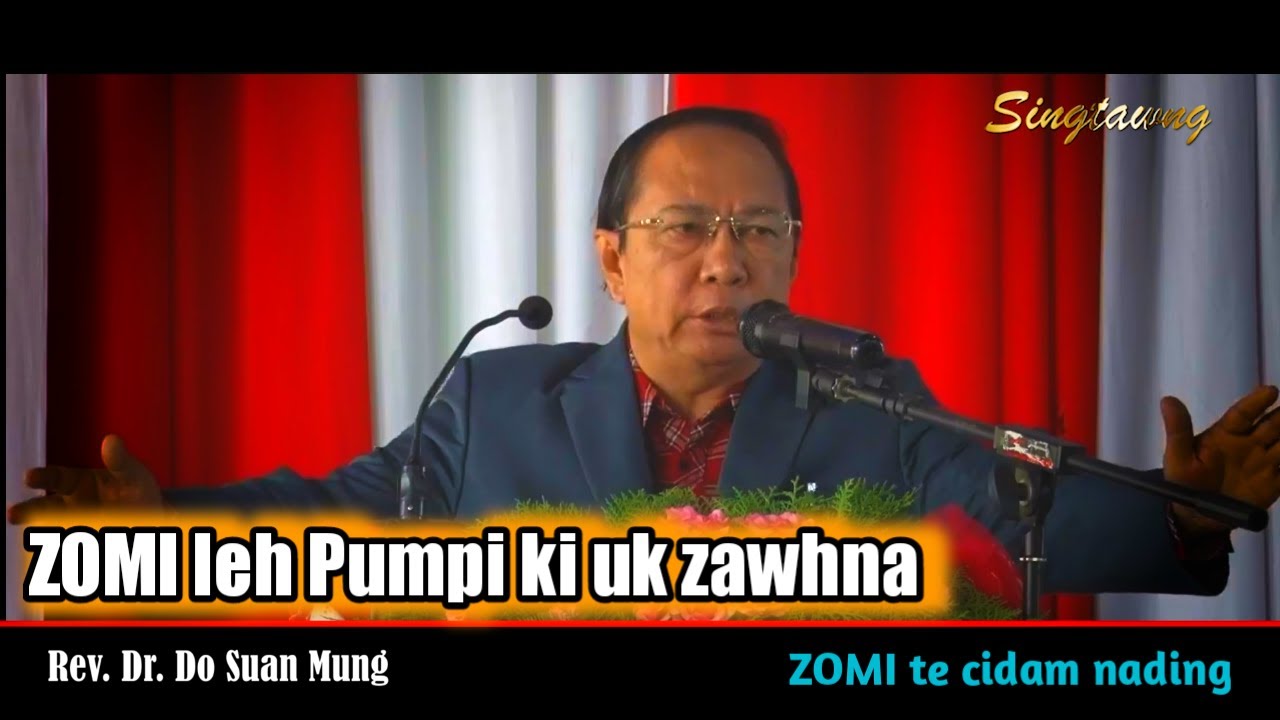 Dr. Do Suan Mung - Zomi Sermon | Zomi le Pumpi ki ukzawhna - A (4) veina Global Zomi Alliance (GZA)