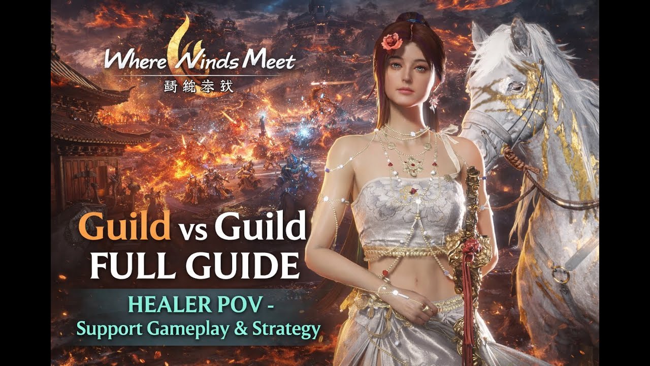 Where Winds Meet Guild vs Guild(GVG) Guide-  Healer POV Support Gameplay & Positioning