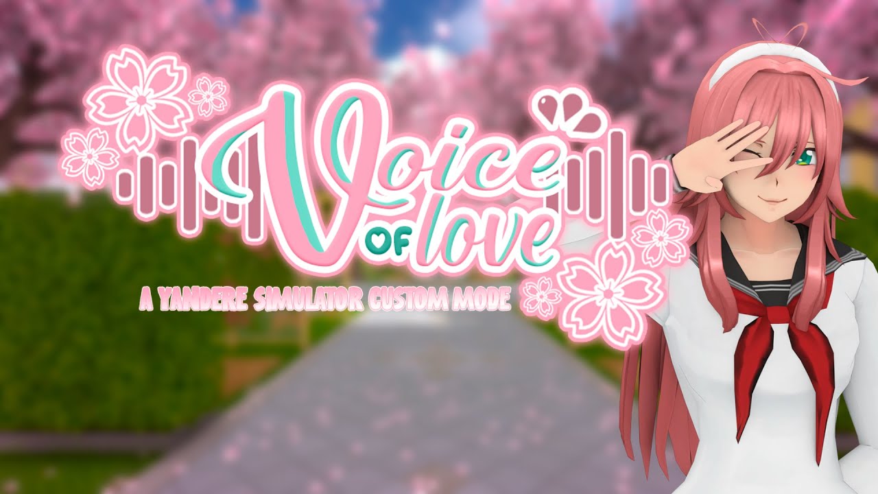 VOICE OF LOVE 🔊🌸愛の声 A YANDERE SIMULATOR CUSTOM MODE l WELCOME
