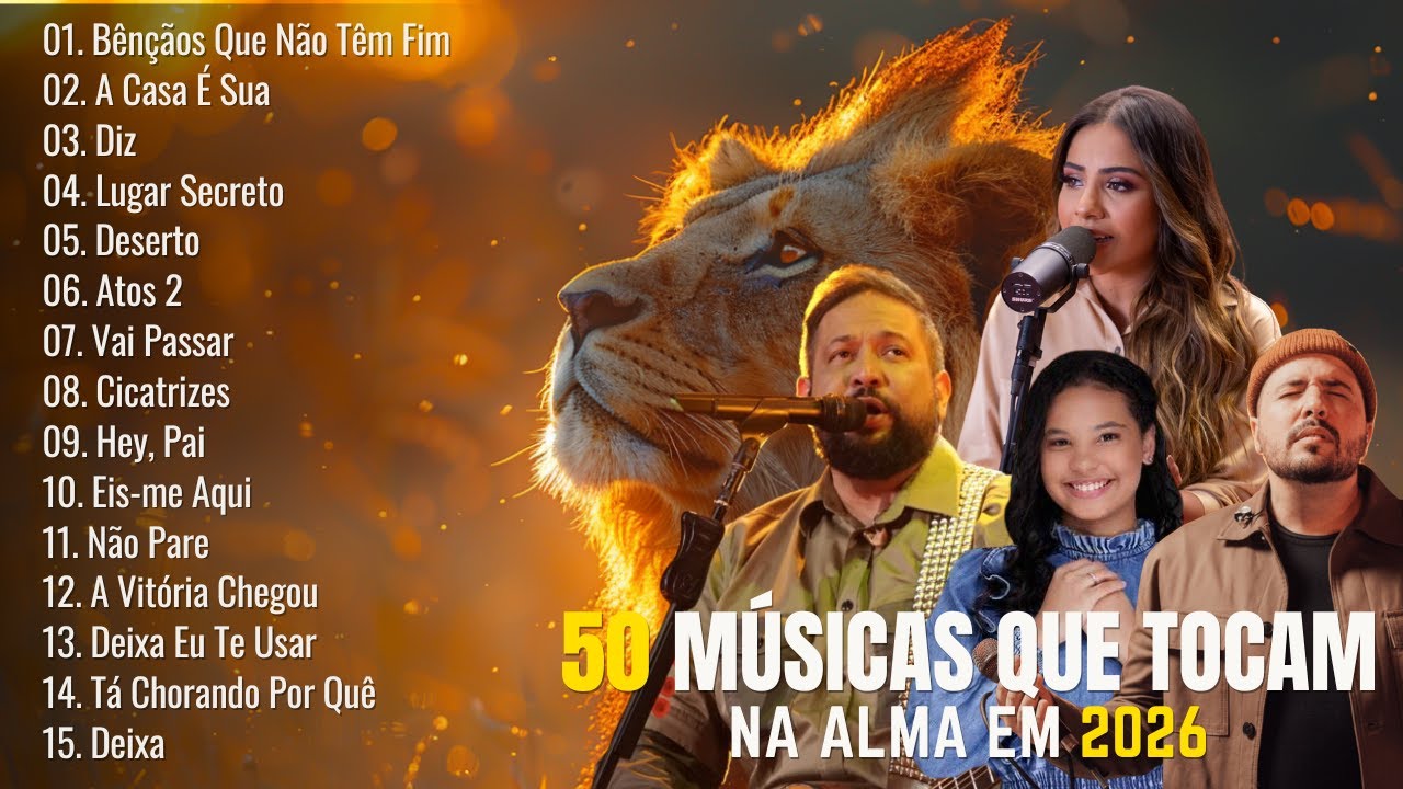 As Melhores Músicas Gospel Mais Tocadas | Louvores de Adoração – MÚSICAS QUE TOCAM NA ALMA EM 2026