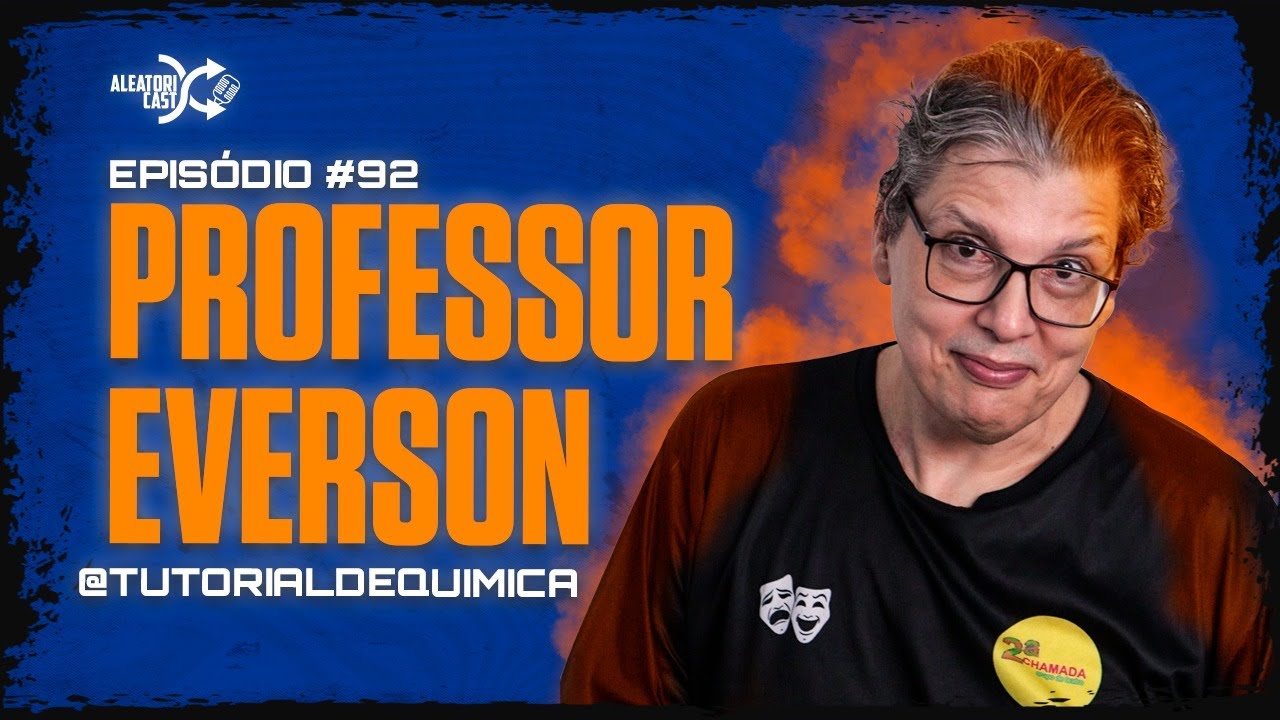 PROFESSOR EVERSON - AleatoriCast#92