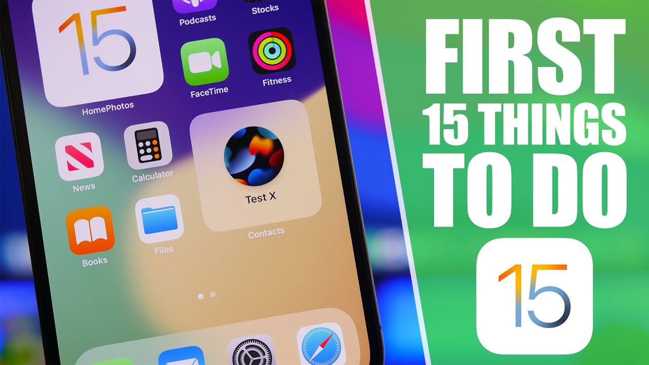 iOS 15 - First 15 Things You Should Do !